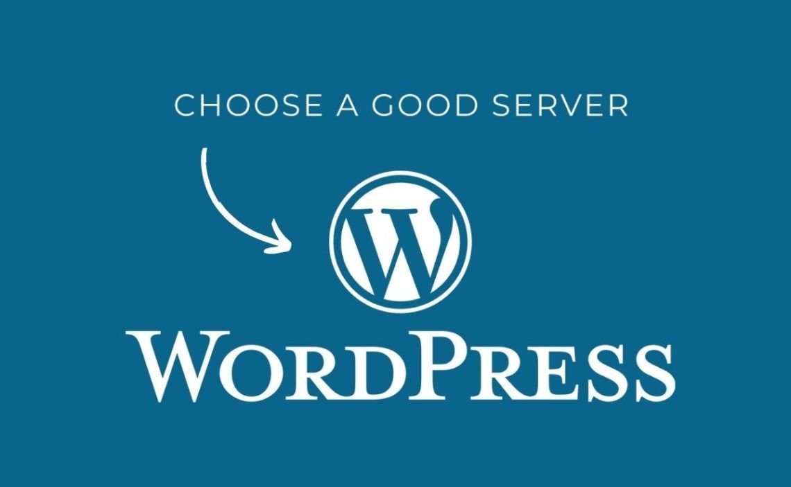 Choose a good server wordpress