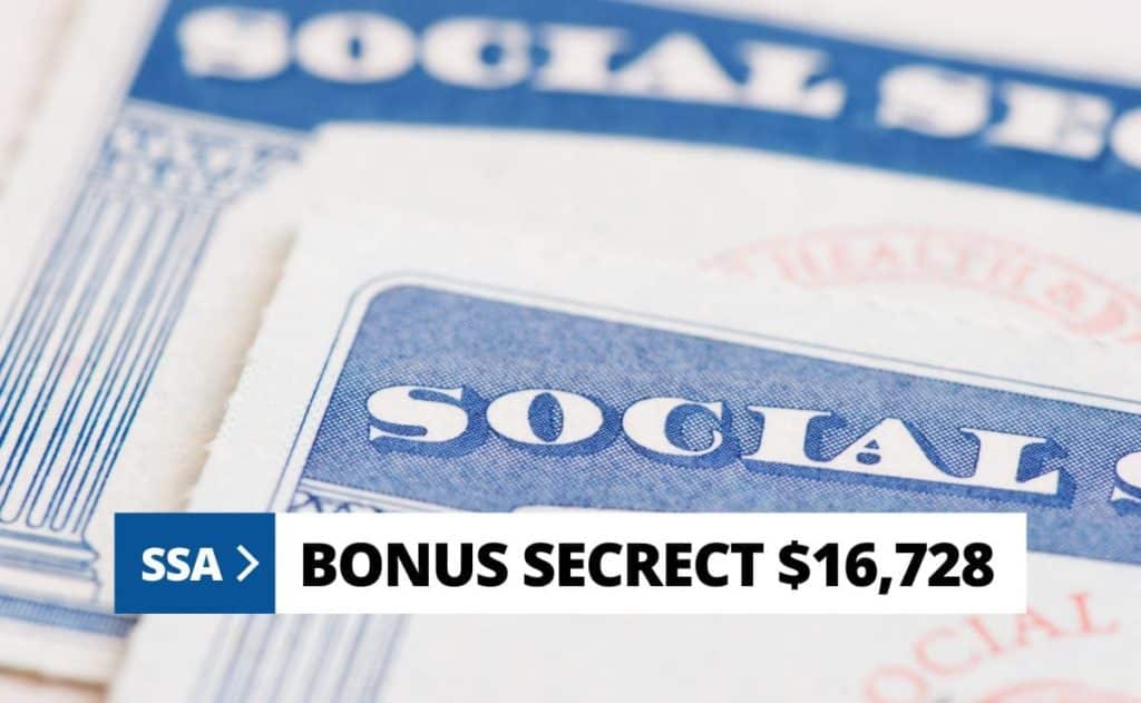 How do you get the $16728 Social Security bonus?