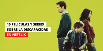 PELICULAS Y SERIES SOBRE LA DISCAPACIDAD en Netflix