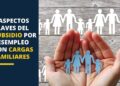 5 aspectos claves del Subsidio por desempleo con cargas familiares