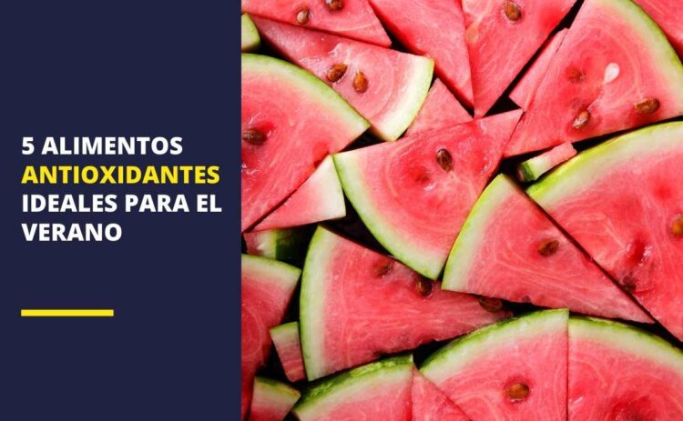 Alimentos antioxidantes para el verano