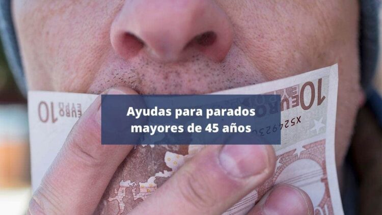 Ayudas para parados mayores de 45 años