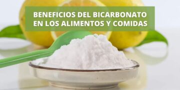 BENEFICIOS DEL BICARBONATO EN LOS ALIMENTOS Y COMIDAS
