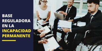 Base reguladora incapacidad permanente