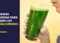 Bebidas caseras para bajar los triglicéridos
