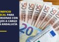 Andalucía: Nuevo beneficio fiscal de hasta 400 euros por hijo a cargo