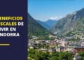 Beneficios Fiscales de vivir en Andorra