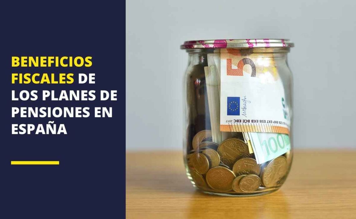 Beneficios fiscales de los planes de pensiones en España
