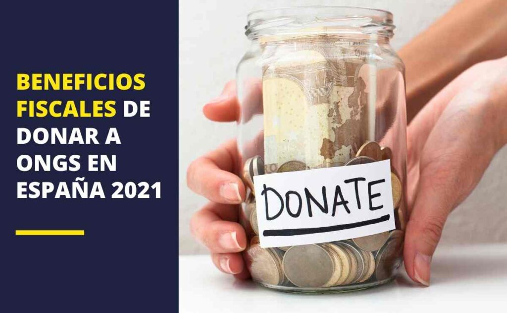 Beneficios fiscales de donar a ONGs en España 2021