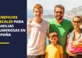 Beneficios fiscales para familias numerosas en España