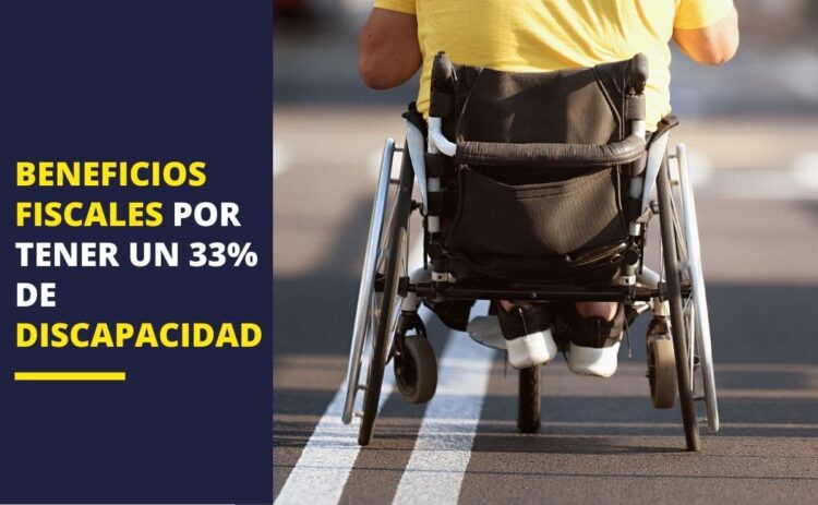 Beneficios fiscales 33% discapacidad