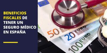 Beneficios fiscales de tener un seguro médico en España 2021