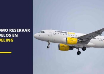 Cómo reservar vuelos en Vueling