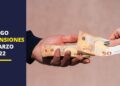 Cobrar la pensión en marzo de 2022