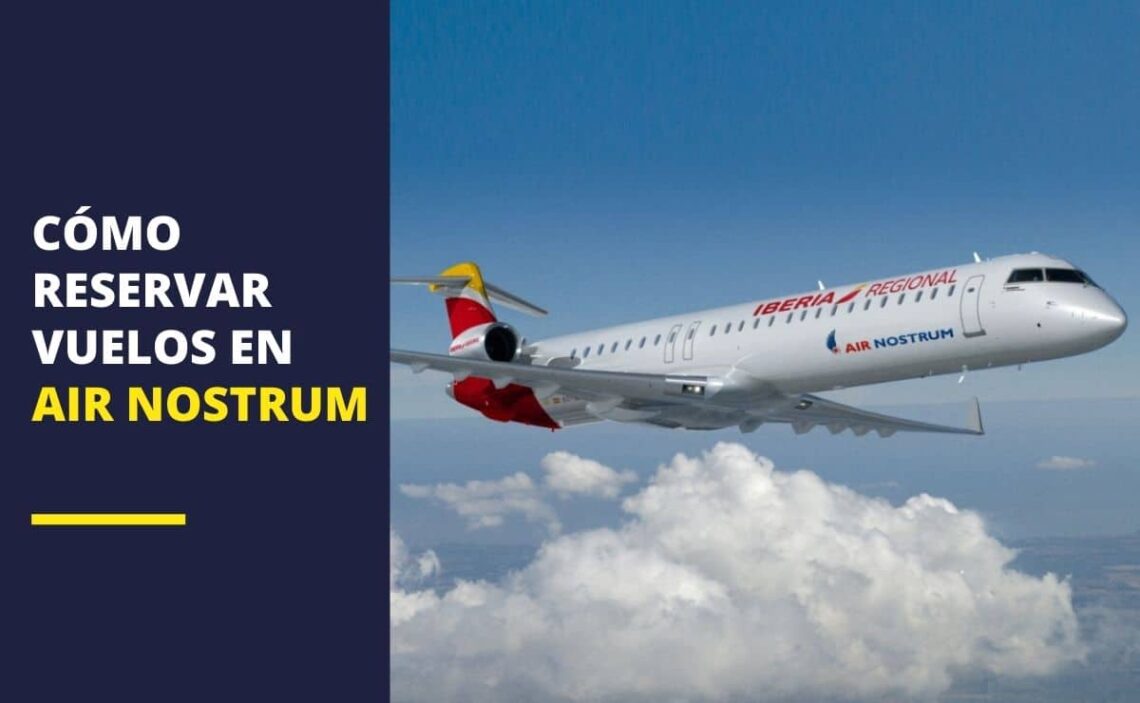 Cómo reservar vuelos en Air Nostrum