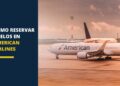 Cómo reservar vuelos en American Airlines viaje turismo