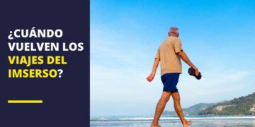 ¿Cuándo vuelven los viajes del Imserso en España? 