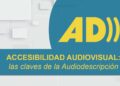Curso accesibilidad audivisual claves audiodescripcion curso 2021 cesya