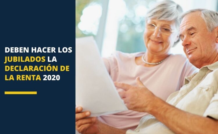 Deben hacer los jubilados la declaración de la renta 2020