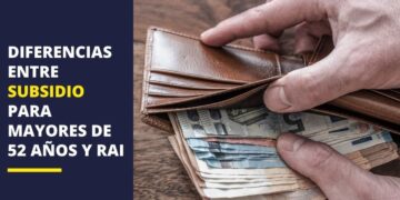 Subsidio mayores de 52 años y RAI