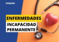 Enfermedades que han dado una incapacidad permanente