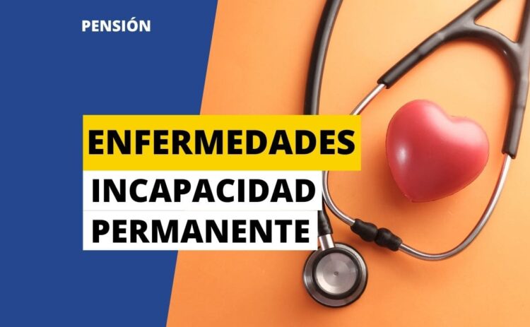 Enfermedades que han dado una incapacidad permanente