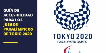 Juegos Paralímpicos Tokio 2020: Guía de Accesibilidad del Comité Paralímpico 