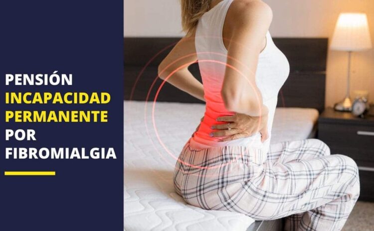 pensión incapacidad permanente fibromialgia