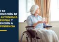 Ley de Promoción de la Autonomía Personal y Atención a las personas en dependencia