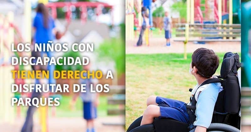 Los niños con discapacidad tienen derecho a disfrutar de los parques infantiles