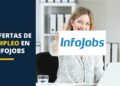 Oferta de empleo Infojobs para personas con discapacidad