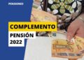Complemento en la pensión a partir de marzo 2022