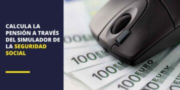 Simulador para calcular la pensión de la Seguridad Social