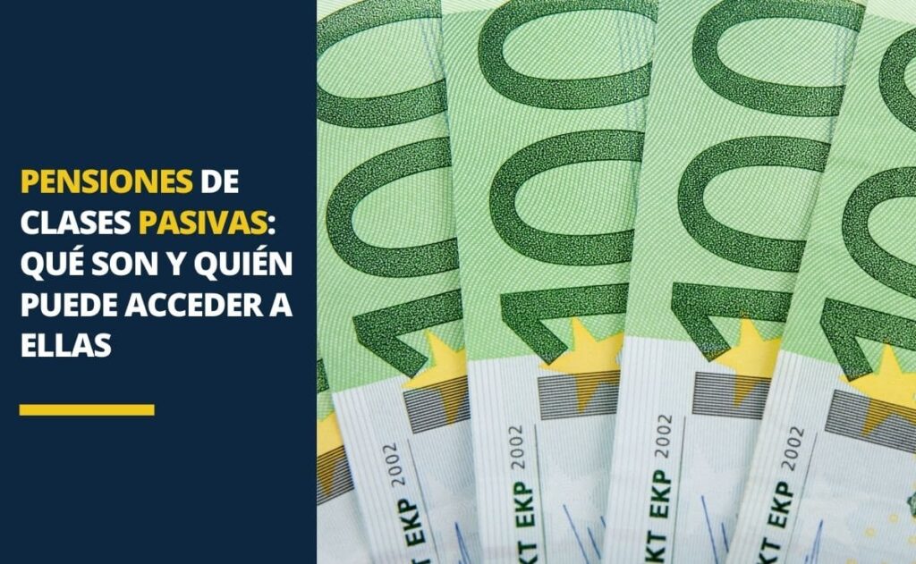 Pensiones de clases pasivas Qué son y quién puede acceder a ellas