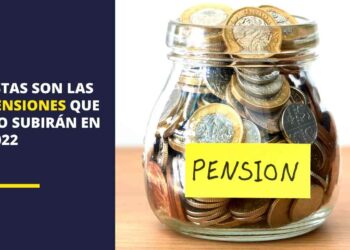 Estas son las pensiones que no subirán en 2022