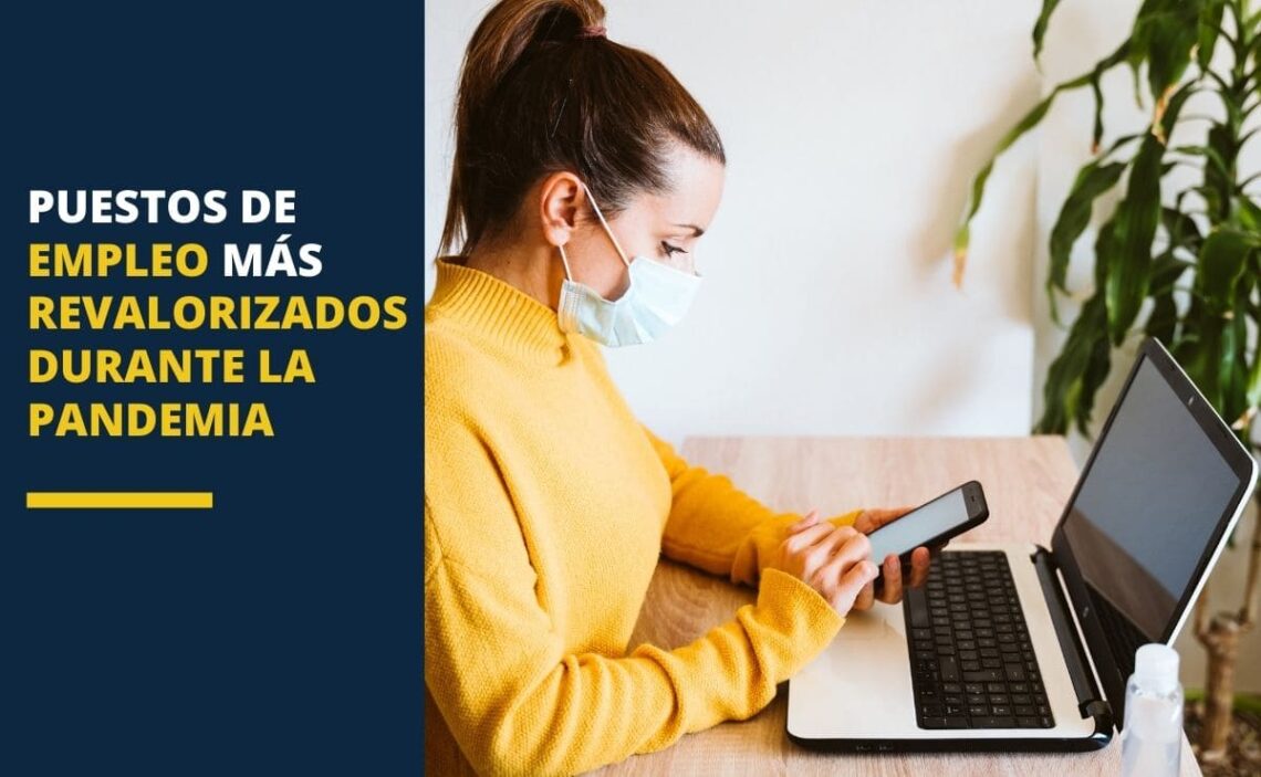 Puestos de empleo más revalorizados durante la pandemia