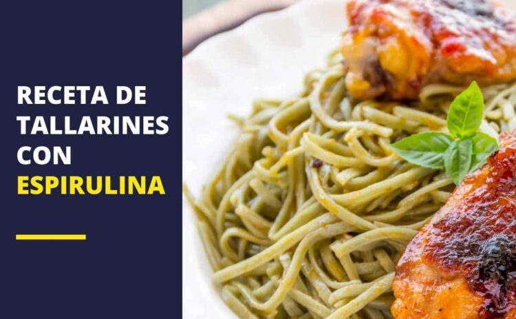 Tallarines con espirulina