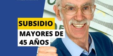 Requisitos subsidio mayor 45 anos