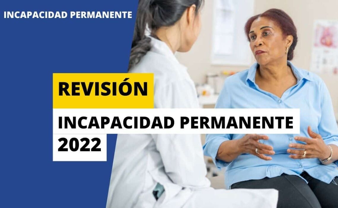 Revisión incapacidad permanente 2022