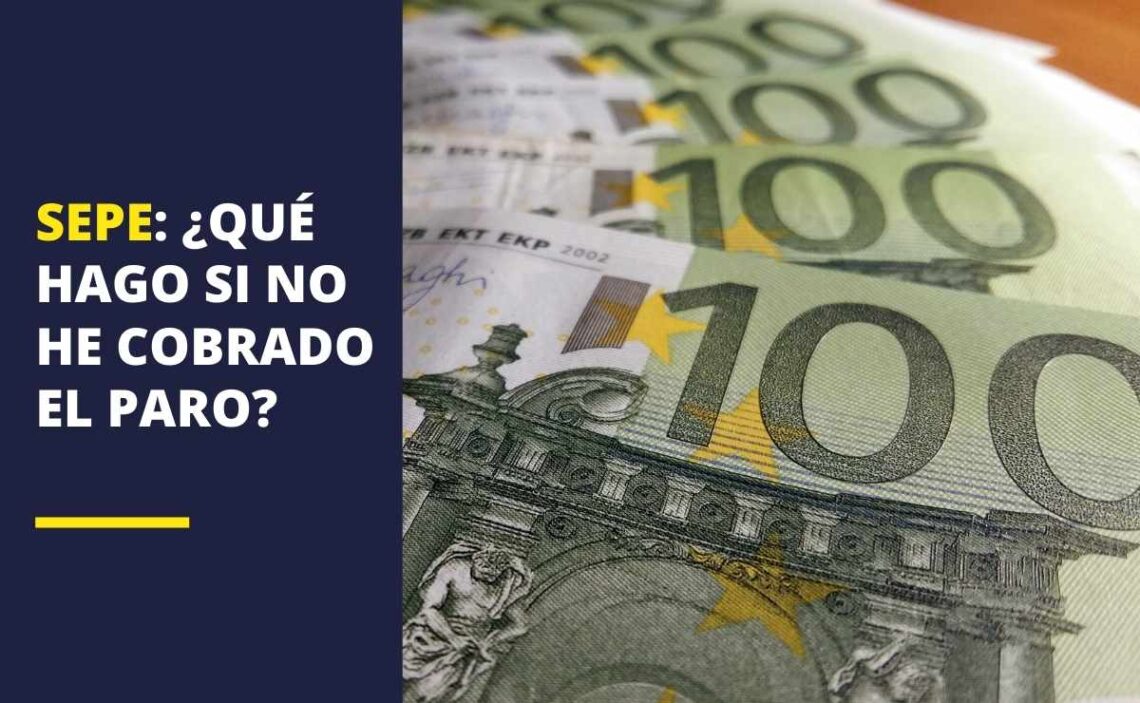 SEPE: ¿Qué hago si no he cobrado el paro?