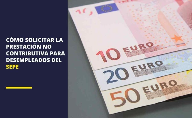 El SEPE informa como solicitar por internet la prestación no contributiva para desempleados