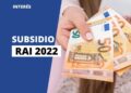 Subsidio RAI 2022