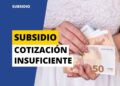 Subsidio por cotización insuficiente 2022
