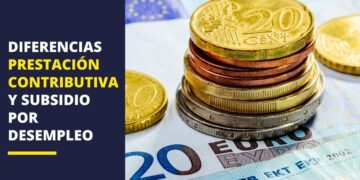 Diferencias entre prestación contributiva y subsidio por desempleo