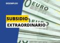 Subsidio extraordinario por desempleo