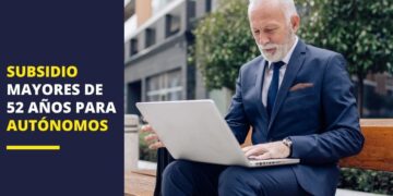 Subsidio para mayores de 52 años para autónomos