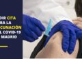 vacuna Covid-19 cita Madrid
