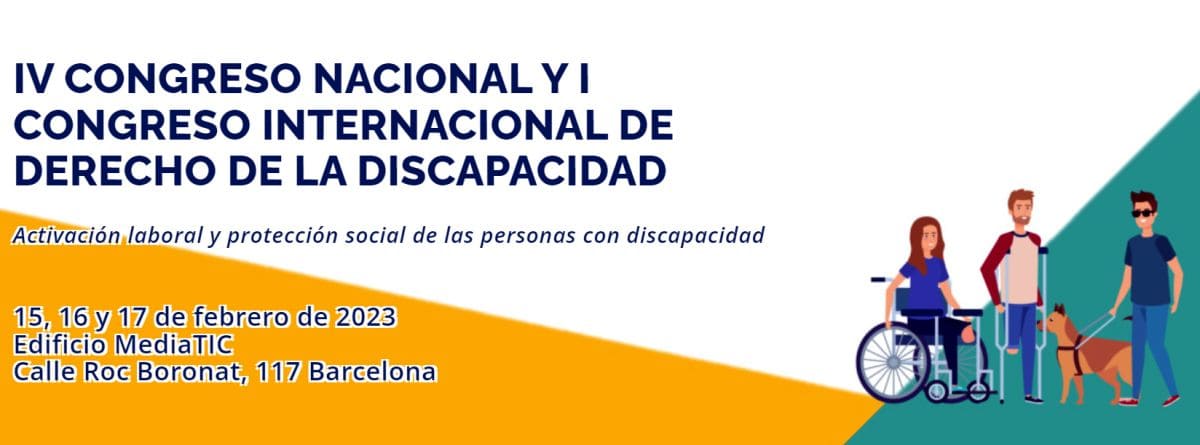 IV Congreso Nacional y I Congreso Internacional de Derecho de la Discapacidad se celebrará del 15 al 17 de febrero de 2023