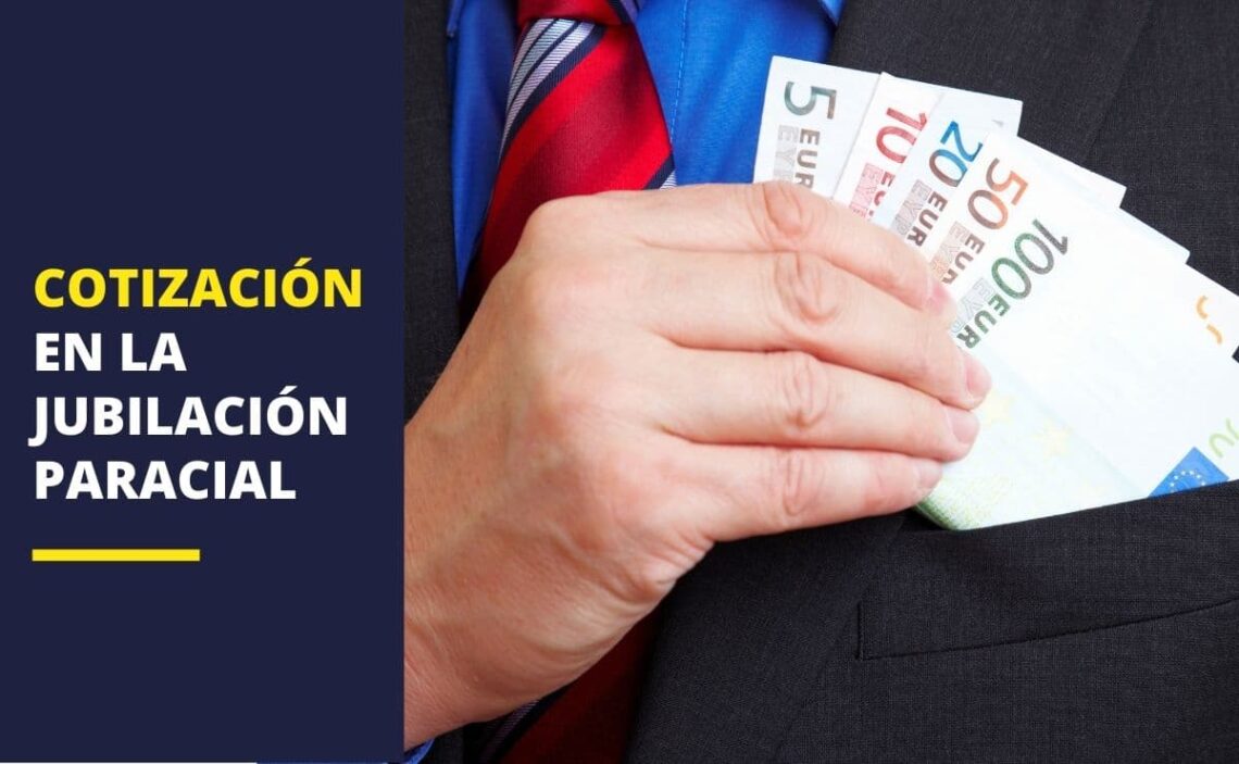 Cómo queda la cotización de un trabajador en la jubilación parcial