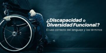 Discapacidad o Diversidad Funcional